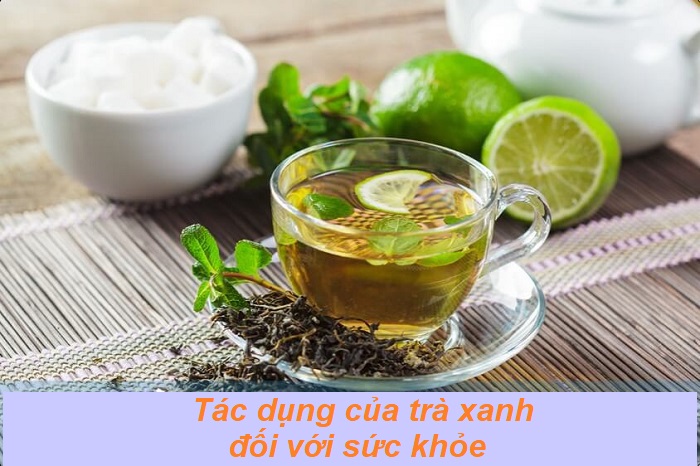 Lợi ích của trà xanh đối với sức khỏe